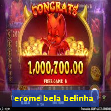 erome bela belinha